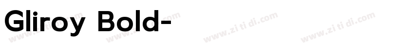 Gliroy Bold字体转换